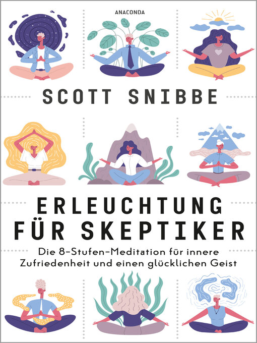 Title details for Erleuchtung für Skeptiker. Die 8-Stufen-Meditation für innere Zufriedenheit und einen glücklichen Geist by Scott Snibbe - Wait list